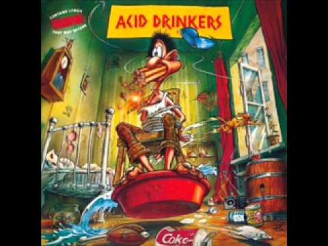 I Fuck The Violence - Acid Drinkers