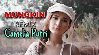 Download lagu Mungkin Remix - Camelia Putri x TOParmonmusic mp3