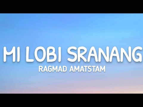 Ragmad Amatstam - Mi Lobi Sranang (Lyrics)