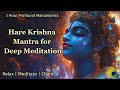 Hare Krishna Mantra For Deep Meditation 1 Hour Relaxation Mahamantra
