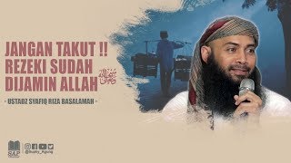 Download lagu JANGAN TAKUT!! REZEKI SUDAH DIJAMIN ALLAH | USTADZ SYAFIQ RIZA BASALAMAH mp3 Download lagu JANGAN TAKUT!! REZEKI SUDAH DIJAMIN ALLAH | USTADZ SYAFIQ RIZA BASALAMAH mp3