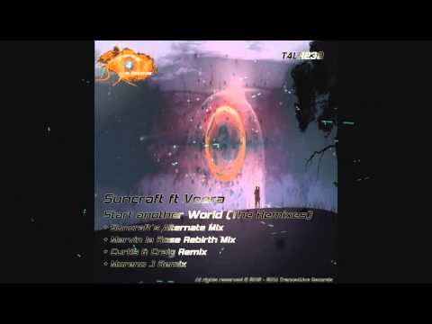 T4LR238 - Suncraft ft Veera - Start Another World (The Remixes)