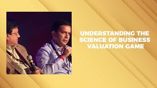 Understanding the science of business valuation game   image
