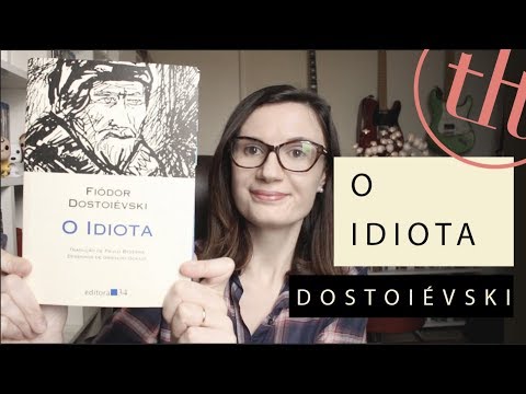 O Idiota (Fiódor Dostoiévski) | Tatiana Feltrin