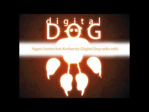 Aggro Santos feat Kimberley (Digital Dog radio edit)