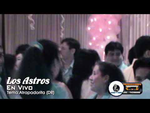 Los Astros En Vivo Cueca Atrapadorita