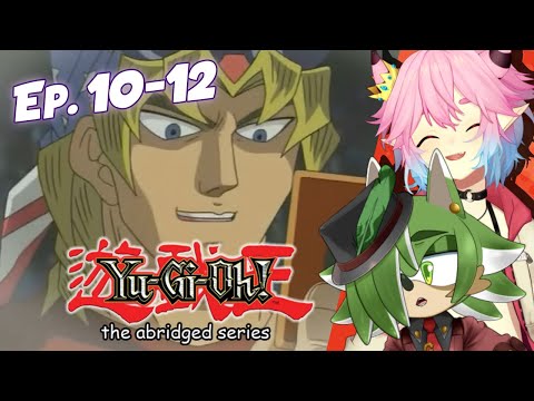 Hey, that guy's American!! ep. 10, 11, 12 | Yugioh Abridged | Vtubers React!