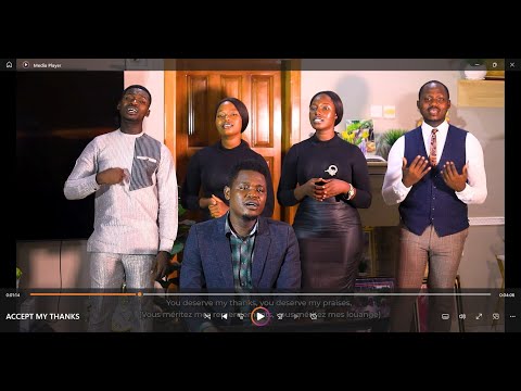 Accept the Thanks I bring,  featuring Debrah Festus||Family Blend|| Composer: Frederick Owusu Boakye