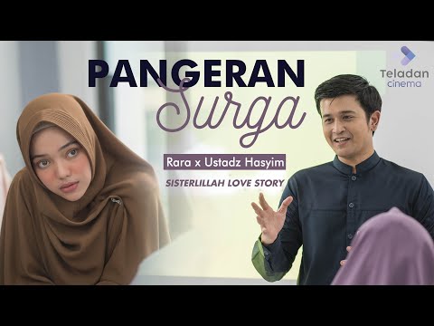 Sisterlillah Love Story | Pangeran Surga - Rara x Ustadz Hasyim