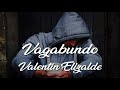 valentin vagabundo