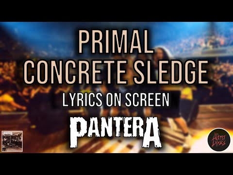 Pantera - Primal Concrete Sledge Lyrics (Lyrics on Screen Video 🎤🎶🎸🥁)