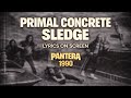 Pantera - Primal Concrete Sledge Lyrics (Lyrics on Screen Video 🎤🎶🎸🥁)