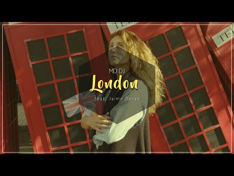 MD Dj - London (feat. Jaime Deraz)