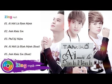 Ai mới là định mệnh - Tam Hổ