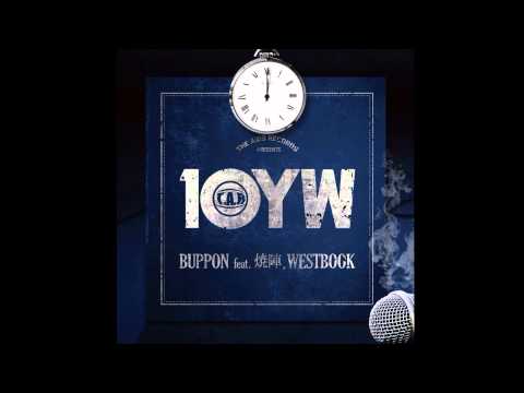 BUPPON-10YW feat.焼陣＆WESTBOOK Prod.PENTAXX.B.F short ver.