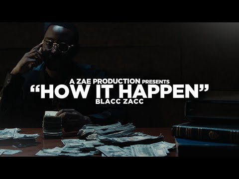 Blacc Zacc - How It Happen (Official Music Video) Shot By @AZaeProduction