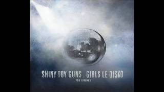 Shiny Toy Guns - Don&#39;t Cry Out (The Teenagers Remix)