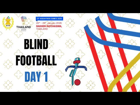 ASEAN Para Games 2025 - BLIND FOOTBALL DAY 1