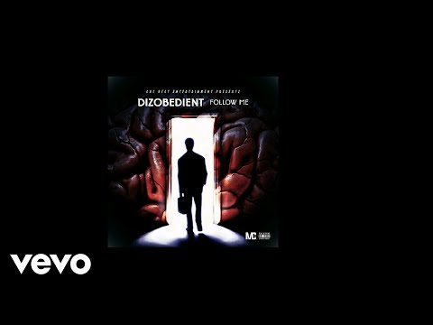 Dizobedient - Follow Me (Audio)