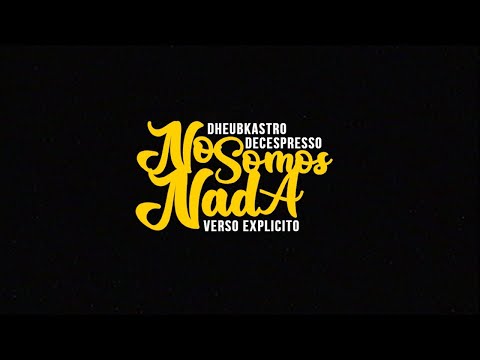 VersoExplícito  | No Somos Nada ft Dheubkastro, Decespresso & Dj Ropo