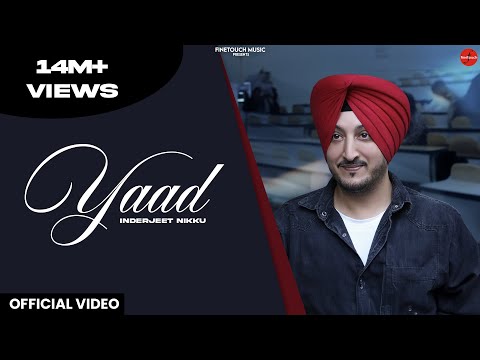 Yaad / Inderjeet nikku  /  Finetouch Music / Gurmeet Singh / Rimpy Prince / Gurnaam Gama