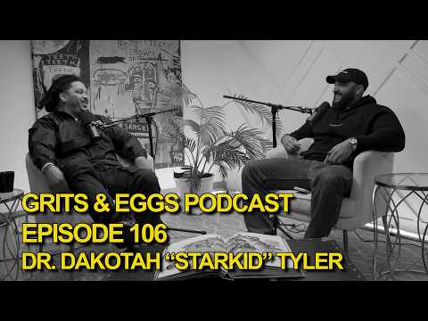 MASTER OF THE UNIVERSE, DR. DAKOTAH TYLER! | Grits and Eggs Podcast EP. 106