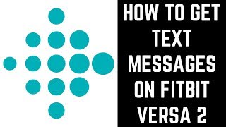 How to Get Text Messages on Fitbit Versa 2
