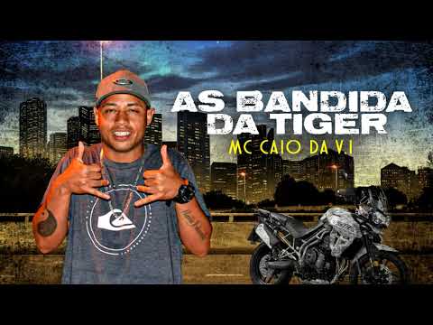 MC Caio da V.I - As Bandida da Tiger (CaduBeatz)