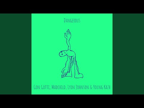 Dangerous