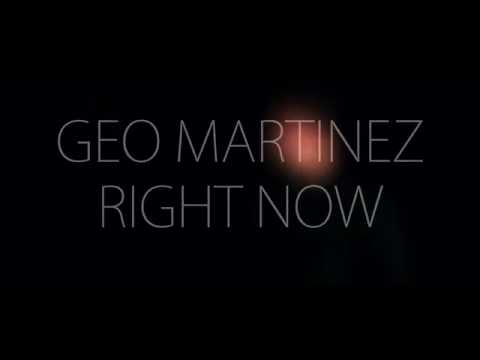 Geo Martinez - Right Now (Remix)