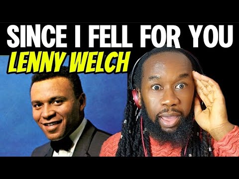 This man's voice is unreal! LENNY WELCH Since i fell for you REACTION - First time hearing