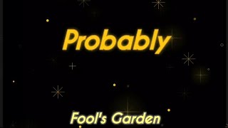Probably - Fool&#39;s Garden