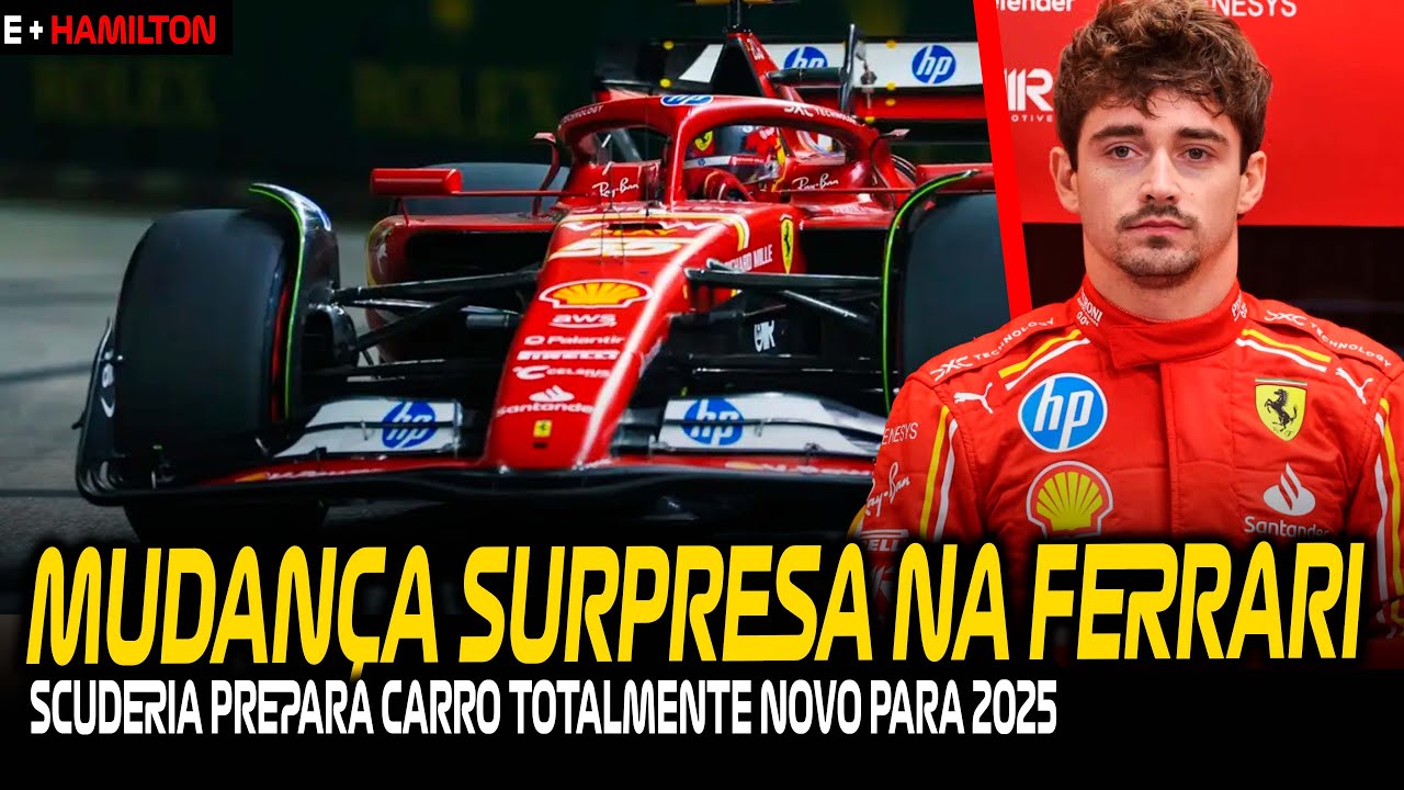 FERRARI SURPRISES AND WILL HAVE A COMPLETELY NEW CAR FOR 2025 / HAMILTON / LECLERC CAUTIOUS