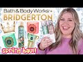 BATH BODY WORKS BRIDGERTON COLLECTION HAUL EVEN MORE NEW SCENTS