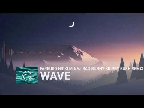 FARRUKO NICKI MINAJ BAD BUNNY KRIPPY KUSH REMIX wave