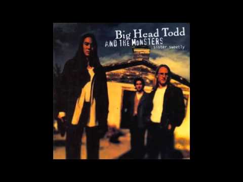 Bittersweet // Big Head Todd and the Monsters // Sister Sweetly (1993)