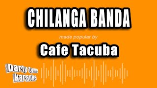 Cafe Tacuba - Chilanga Banda (Versión Karaoke)