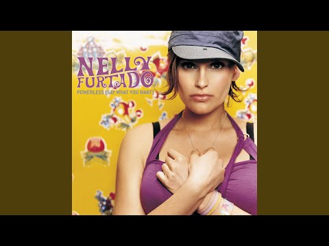 Powerless - Nelly Furtado
