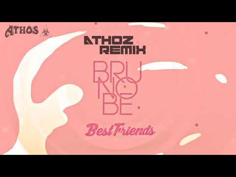 Bruno Be & Lacosh - Best Friends (Athøz Remix)