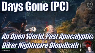 Days Gone (PC) - Introduction Guide, Features and Long Play with Commentary