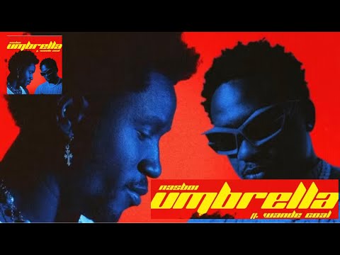 Nasboi ft Wande Coal - Umbrella (Music Video)