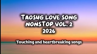 Download lagu TAUSUG LOVE SONG NONSTOP VOL.2 - 2026 (TOUCHING AND HEARTBREAKING SONGS) @sofhianiza  mp3