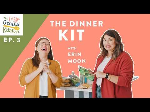 The Lazy Genius Kitchen Ep. 3 - The Dinner Kit with Erin Moon