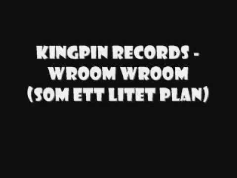 Kingpin records - wroom wroom (som ett litet plan)