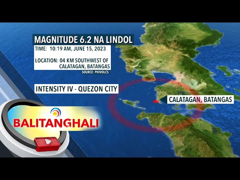 Magnitude 6.2 na lindol, yumanig sa Calatagan, Batangas; Intensity IV, naramdaman… BT