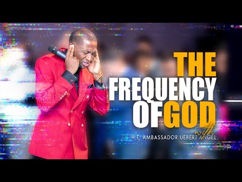 The Frequency Of God | Prophet Uebert Angel