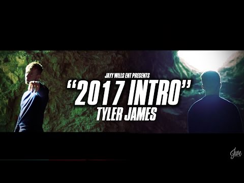 TYLER JAMES - 2017 INTRO | Dir. By #JWE