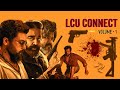 LCU Connect Vol -1 | Lokesh Cinematic Universe