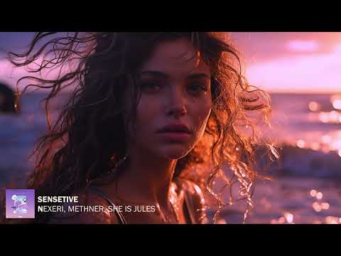 Nexeri & Methner – Sensitive (feat. She Is Jules)