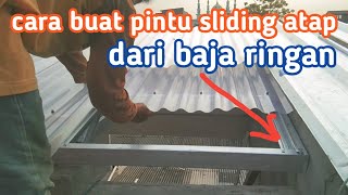 Download lagu Cara buat pintu sliding atap sederhana dari baja ringan || roofing with sliding doors mp3 Download lagu Cara buat pintu sliding atap sederhana dari baja ringan || roofing with sliding doors mp3
